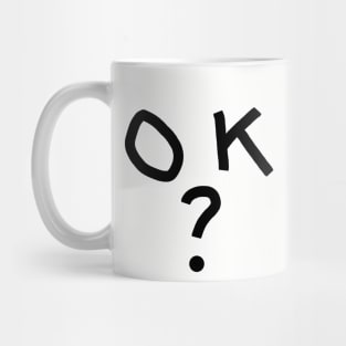 OK Question Mark Mug